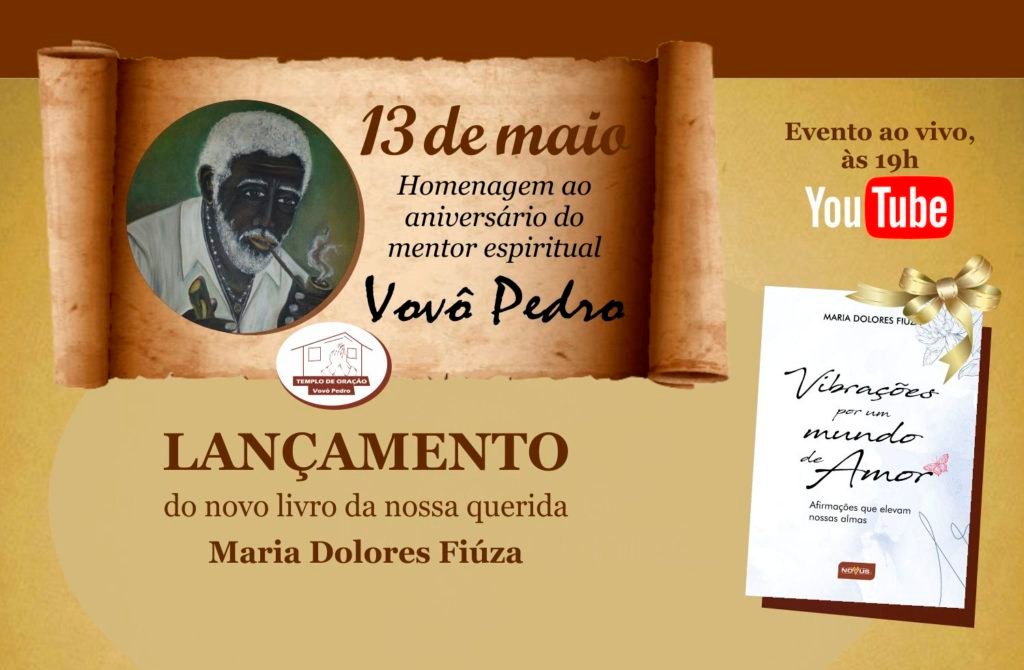 Homenagem aniversário do mentor espiritual Vovô Pedro e lançamento do livro de Maria Dolores Fiúza